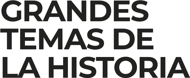 Grandes Temas de la Historia